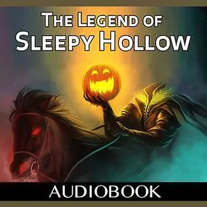 «The Legend of Sleepy Hollow» by Washington Irving