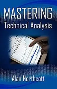 Mastering Technical Analysis: Strategies and Tactics for Trading the Financial Markets [Repost]