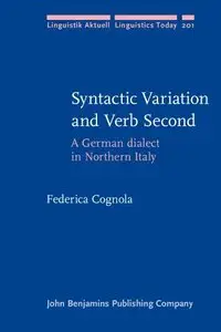 Syntactic Variation and Verb Second: A German dialect in Northern Italy