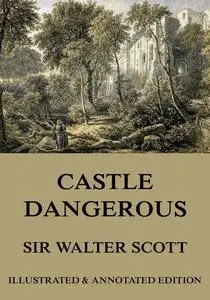 «Castle Dangerous» by Walter Scott