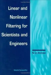 Linear & Nonlinear Filtering for Engineers & Scientists (repost)