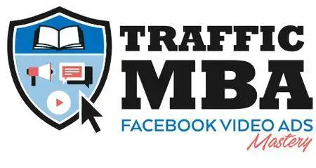 Ezra Firestone - Traffic MBA 2.0 Facebook Video Ads Mastery (REDUCED)