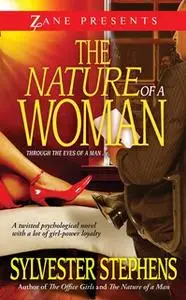 «The Nature of a Woman» by Sylvester Stephens