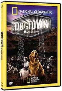 National Geographic - DogTown: New Beginnings (2008)