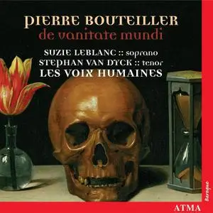 Les Voix Humaines - Pierre Bouteiller: de vanitate mundi (2005)