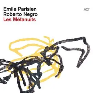 Emile Parisien & Roberto Negro - Les M'etanuits (2023)