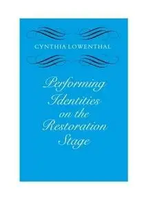 Performing Identities on the Restoration Stage
