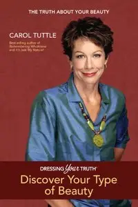 Dressing Your Truth, Discover Your Type of Beauty
