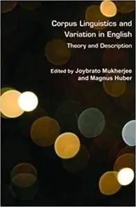 Corpus Linguistics and Variation in English: Theory and Description