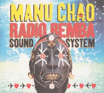 Manu Chao - Radio Bemba Sound System [Because Music BEC5772389] {France 2007, 2002} (REPOST)
