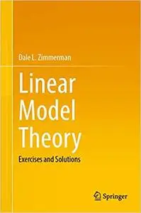 Linear Model Theory: Exercises and Solutions