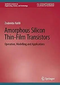 Amorphous Silicon Thin-Film Transistors