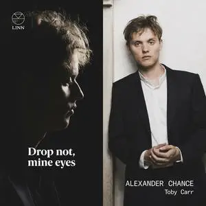 Alexander Chance and Toby Carr - Drop not, Mine Eyes (2023)