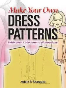 Make Your Own Dress Patterns (Repost)