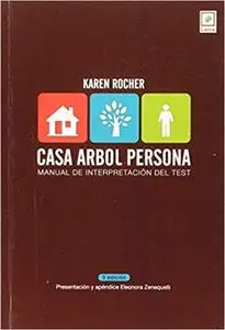 Casa, Árbol, Persona. Manual De Interpretación Del Test