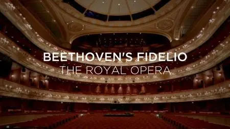 BBC - Beethoven's Fidelio: The Royal Opera (2020)