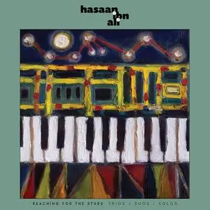 Hasaan Ibn Ali - Reaching For The Stars: Trios / Duos / Solos (2023) [Official Digital Download 24/96]