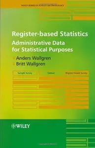 Register-based Statistics: Administrative Data for Statistical Purposes (repost)