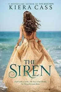 «The Siren» by Kiera Cass