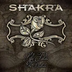 Shakra - Life Tales - The Ballads (2017)