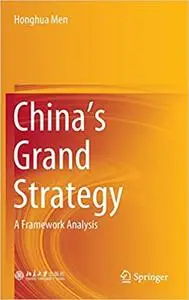 China's Grand Strategy: A Framework Analysis