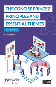The Concise PRINCE2® : Principles and Essential Themes, Third Edition