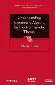 Understanding Geometric Algebra for Electromagnetic Theory (repost)