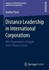 Distance Leadership in International Corporations: Why Organizations Struggle when Distances Grow