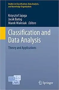 Classification and Data Analysis: Theory and Applications