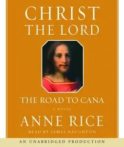 Christ the Lord: The Road to Cana (Audiobook)