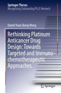 Rethinking Platinum Anticancer Drug Design: Towards Targeted and Immuno-chemotherapeutic Approaches