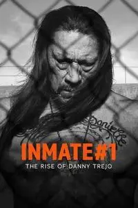 Inmate #1: The Rise of Danny Trejo (2019)