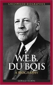 W.E.B. Du Bois: A Biography (Greenwood Biographies) (Repost)