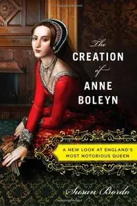 The Creation of Anne Boleyn [Repost]
