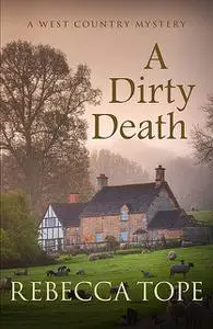 «A Dirty Death» by Rebecca Tope