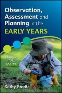 Observation, Assessment and Planning in The Early Years - Bringing it all together (Repost)