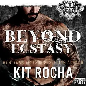 «Beyond Ecstasy: Beyond, Book 8» by Kit Rocha
