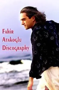 Fahir Atakoğlu Discograppy