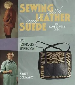 Sewing With Leather and Suede: A Home Sewer's Guide [Repost]
