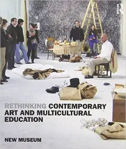 Rethinking Contemporary Art and Multicultural Education, 2 edition