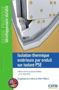 Isolation thermique extérieure par enduit sur isolant PSE : Mise en oeuvre sur parois en béton ou en maçonnerie