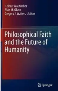 Philosophical Faith and the Future of Humanity [Repost]