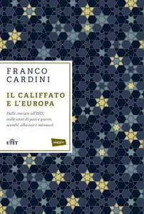 Franco Cardini, "Il califfato e l'Europa" (repost)