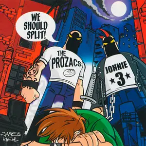 The Prozacs & Johnie 3 - We Should Split! (Split CD '2005)