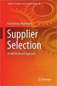 Supplier Selection: An MCDA-Based Approach