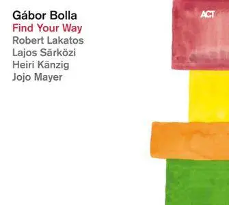 Gabor Bolla - Find Your Way (2012/2014) [Official Digital Download]