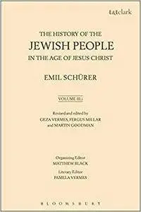 The History of the Jewish People in the Age of Jesus Christ: Volume III, Part I