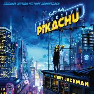 Henry Jackman - Pokémon Detective Pikachu (Original Motion Picture Soundtrack) (2019)