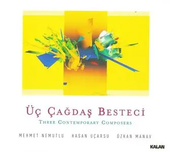 VA - Üç Çağdaş Besteci (Three Contemporary Composers)