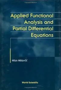 Applied Functional Analysis and Partial Differential Equations (repost)